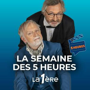 Listen to La semaine des 5 heures in the App