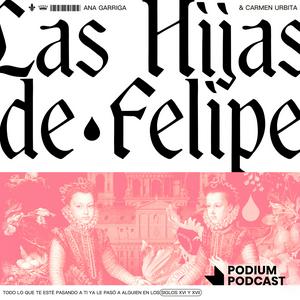 Listen to Las hijas de Felipe in the App