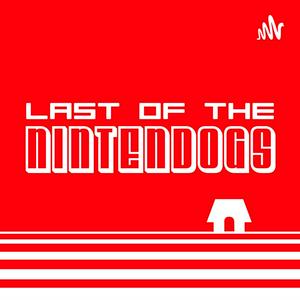 Listen to Last of the Nintendogs: A NINTENDO PODCAST in the App