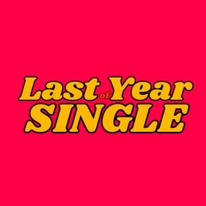 Listen to Last Year of Single in the App