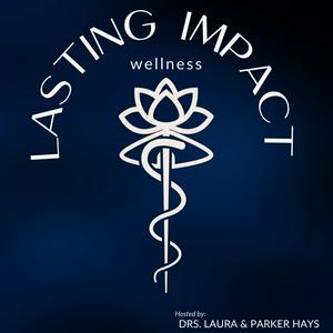 Listen to Lasting Impact Wellness in the App