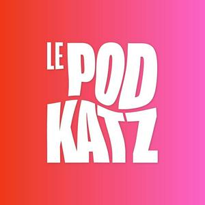 Listen to Le Podkatz in the App