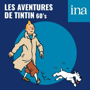 Listen to Les Aventures de Tintin (60's) in the App