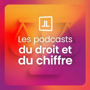 Les Podcasts du Droit et du Chiffre Lefebvre Dalloz