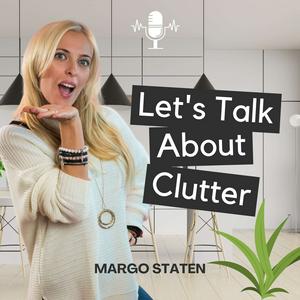 Listen to Let's Talk About Clutter in the App