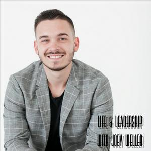 Listen to Life & Leadership With Joey Weller Podcast in the App