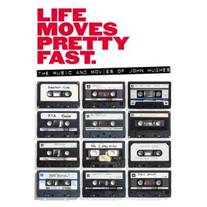 Listen to Life Moves Pretty Fast - The Music and Movies of John Hughes in the App