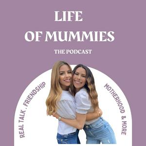 Listen to Life Of Mummies in the App