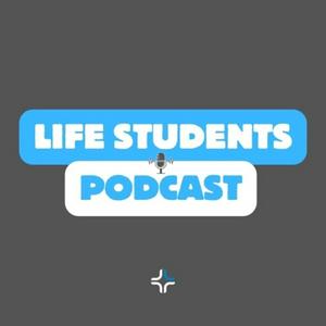 LIFE Students Podcast