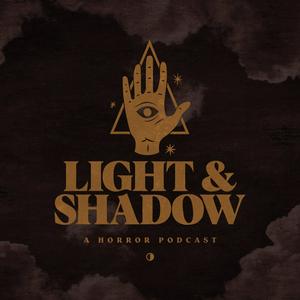 Listen to Light & Shadow: A Horror Podcast in the App