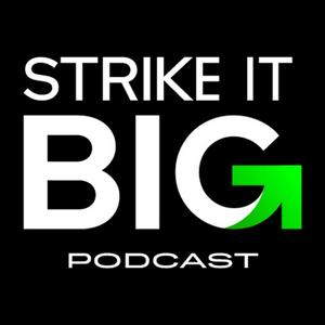 Listen to Strike It Big in the App