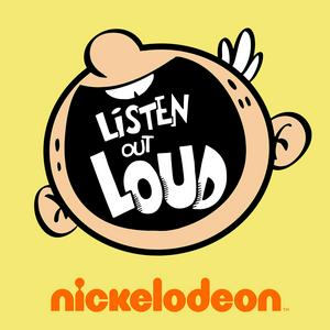 Listen to Listen Out Loud with The Loud House in the App