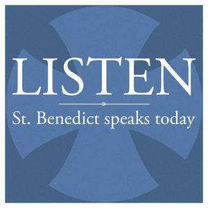 Listen to Listen: St. Benedict Speaks Today in the App