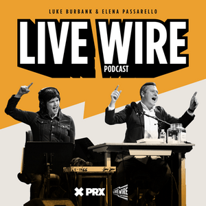 Listen to Live Wire with Luke Burbank in the App