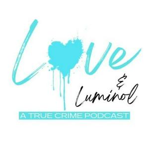 Love and Luminol