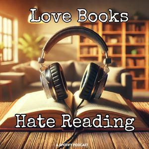 Listen to Love Books Hate Reading Podcast in the App