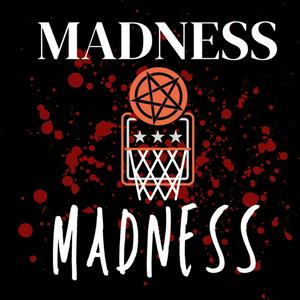 Madness Madness!