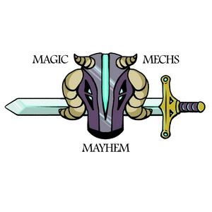 Magic, Mechs, & Mayhem