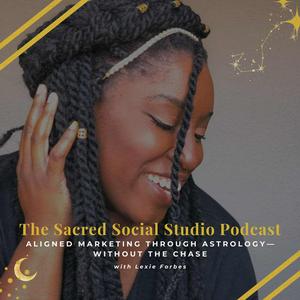 Listen to The Sacred Social Studio Podcast with Lexie Forbes in the App