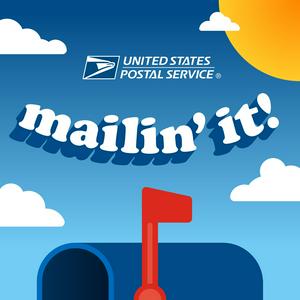 Listen to Mailin’ It! - The Official USPS Podcast in the App