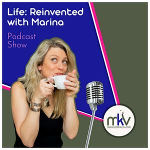 Life: Reinvented with Marina