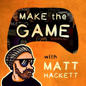 Listen to Make the Game with Matt Hackett in the App