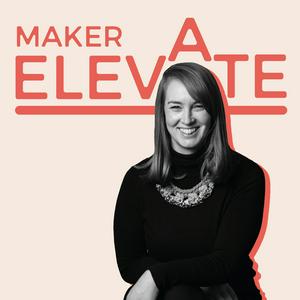 Maker Elevate