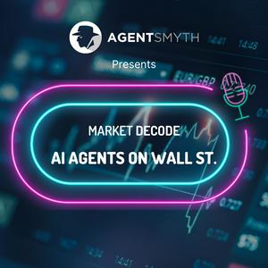 Listen to Market Decode: AI Agents on Wall Street in the App