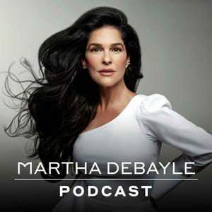 Listen to Martha Debayle in the App