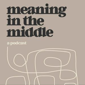 Listen to Meaning in the Middle in the App