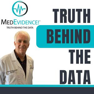 Listen to MedEvidence! Truth Behind the Data in the App