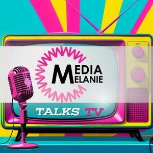 Media Melanie Talks TV