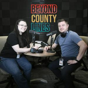 Beyond County Lines - With Daniel and Olivia