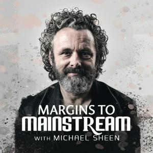 Listen to Michael Sheen: Margins to Mainstream in the App