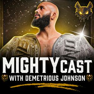 Listen to MightyCast w/ Demetrious Johnson in the App