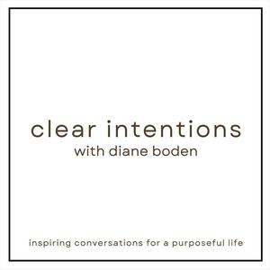 Listen to Clear Intentions with Diane Boden in the App
