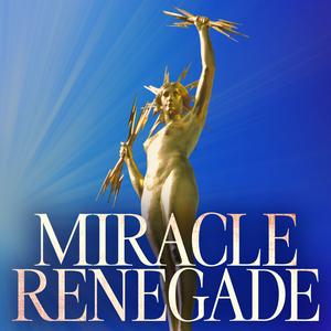 Listen to Miracle Renegade in the App