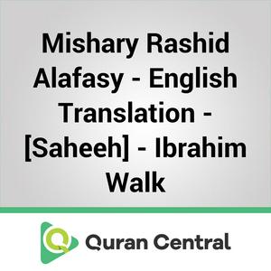 Listen to Mishary Rashid Alafasy - English Translation - [Saheeh] - Ibrahim Walk in the App