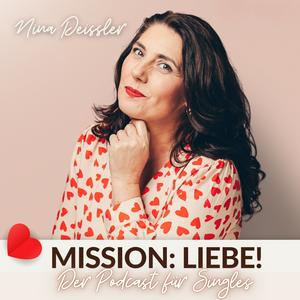 Listen to Mission Liebe! Der Single-Podcast mit Nina Deissler in the App