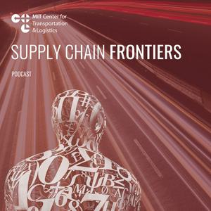 Listen to MIT Supply Chain Frontiers in the App