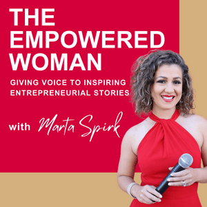 THE EMPOWERED WOMAN, Storytelling, Speaking, Brand Awareness, Business Growth, Marketing, Sales