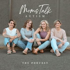 Listen to Moms Talk Autism Podcast in the App