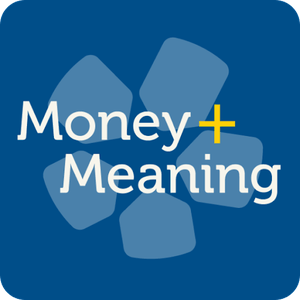 Money + Meaning