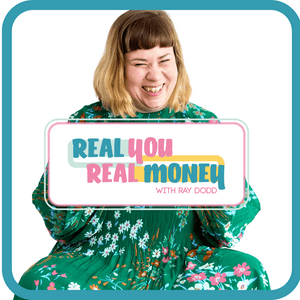 Real You, Real Money with Ray Dodd