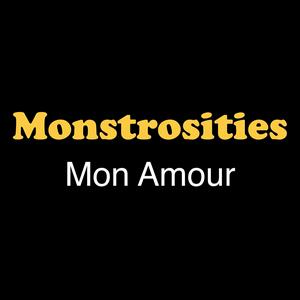 Listen to Monstrosities Mon Amour in the App