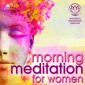 Listen to Morning Meditation for Women in the App