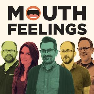 Listen to Mouth Feelings in the App