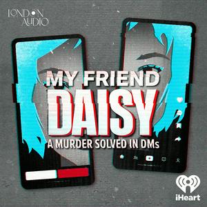 Listen to My Friend Daisy in the App