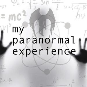 Listen to My Paranormal Experience in the App