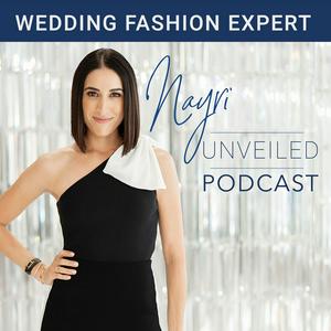 Listen to Nayri Unveiled Podcast - Wedding Fashion Expert in the App